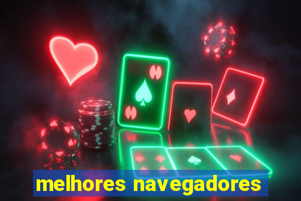 melhores navegadores