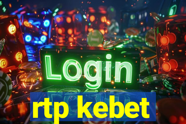 rtp kebet