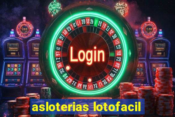 asloterias lotofacil