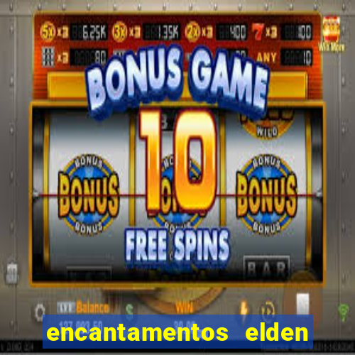 encantamentos elden ring wiki