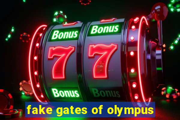 fake gates of olympus