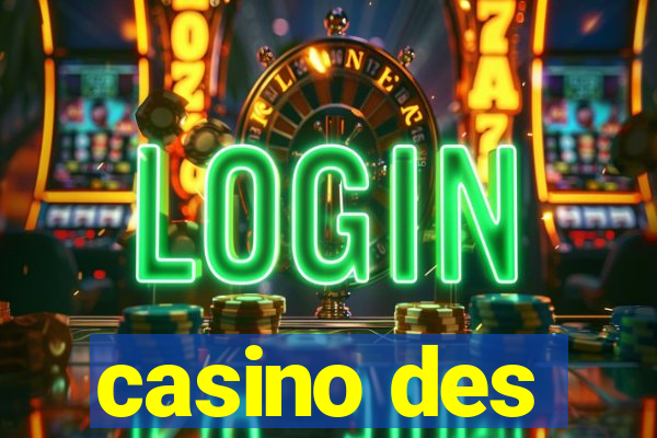 casino des