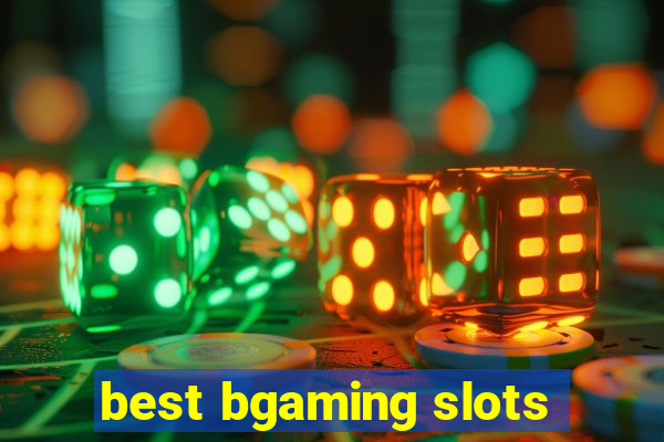 best bgaming slots