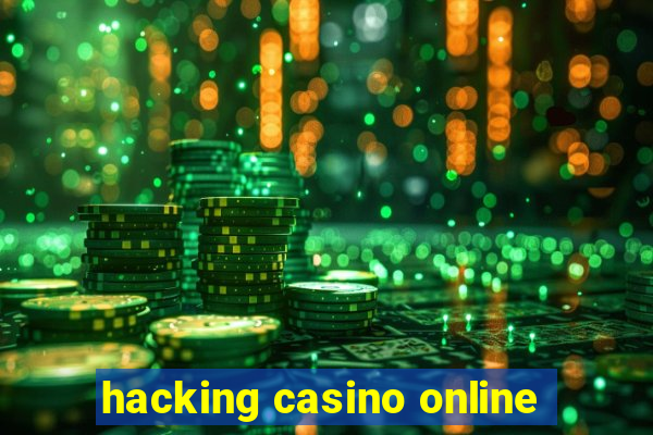 hacking casino online