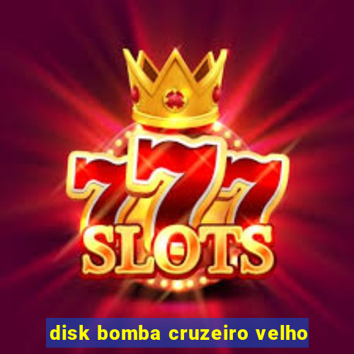 disk bomba cruzeiro velho