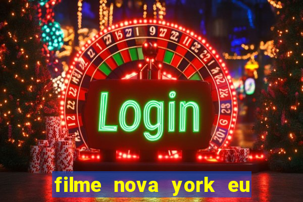 filme nova york eu te amo completo dublado