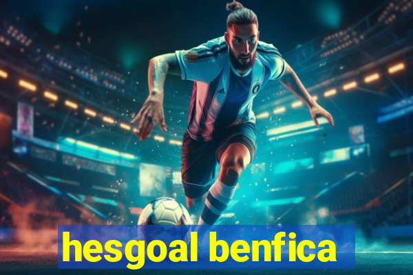 hesgoal benfica