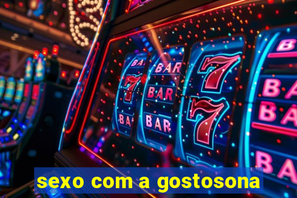 sexo com a gostosona