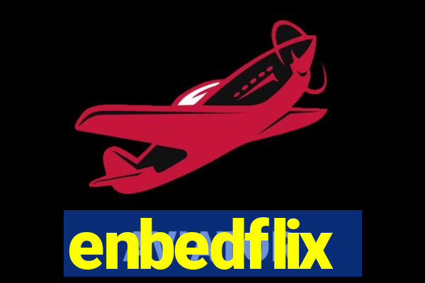 enbedflix