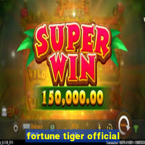 fortune tiger official