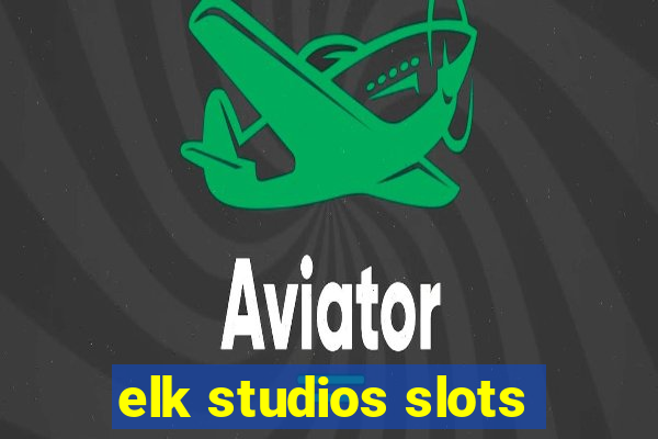 elk studios slots