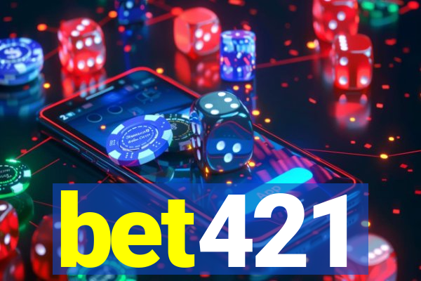 bet421