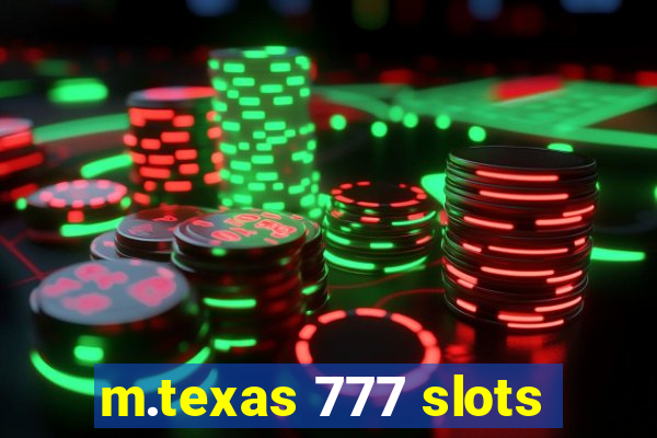 m.texas 777 slots