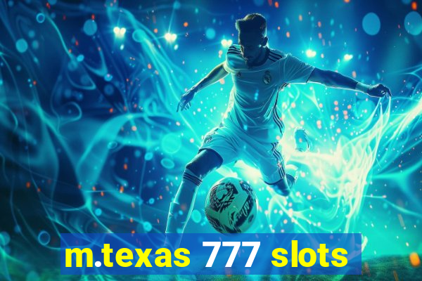 m.texas 777 slots