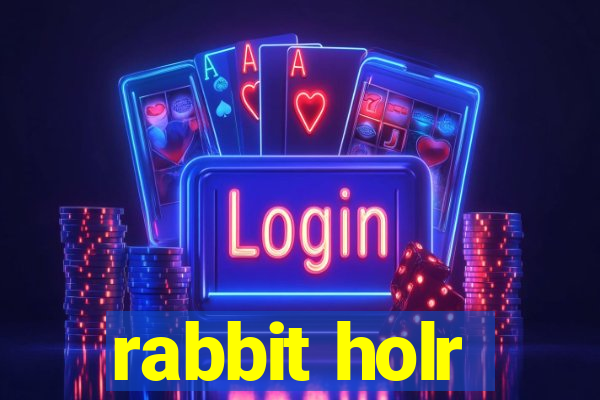 rabbit holr