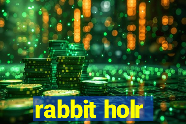 rabbit holr