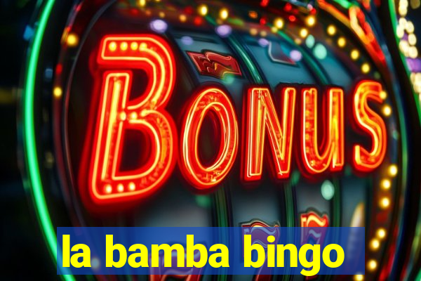 la bamba bingo