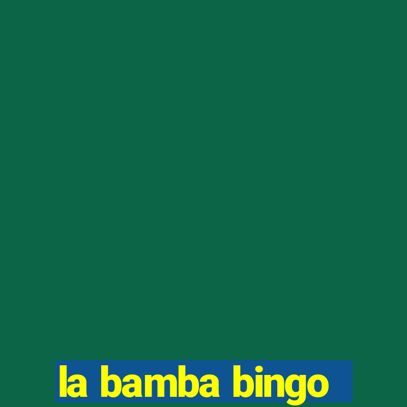 la bamba bingo