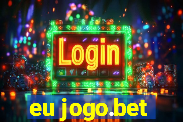 eu jogo.bet