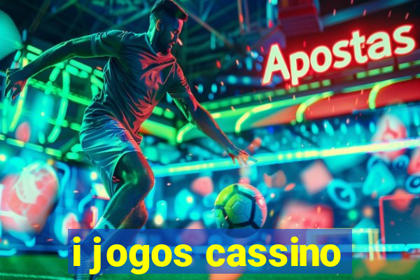 i jogos cassino