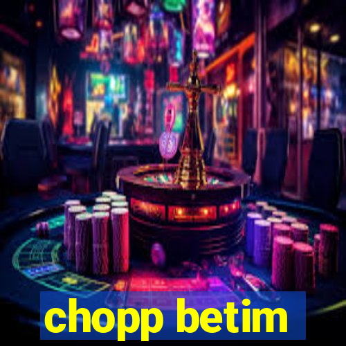 chopp betim