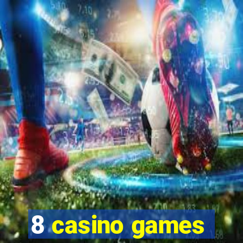 8 casino games