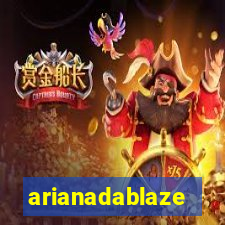 arianadablaze