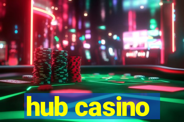 hub casino