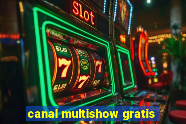 canal multishow gratis