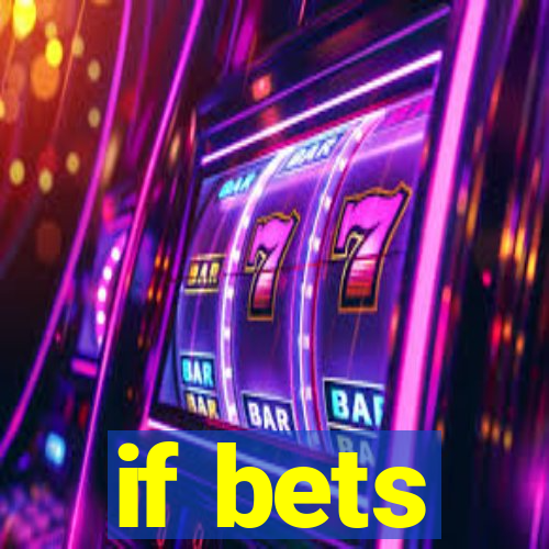 if bets