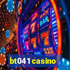 bt041 casino