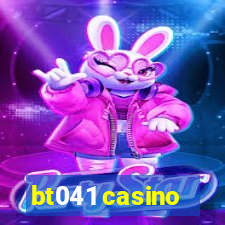 bt041 casino