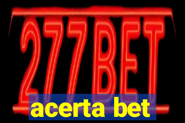 acerta bet