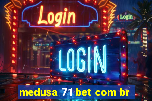 medusa 71 bet com br