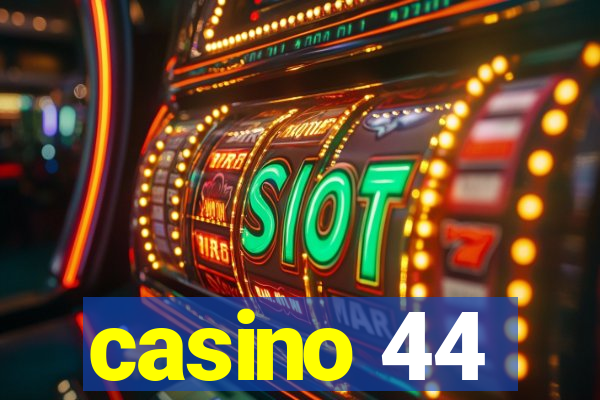 casino 44