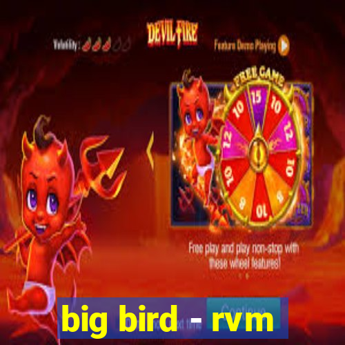 big bird - rvm