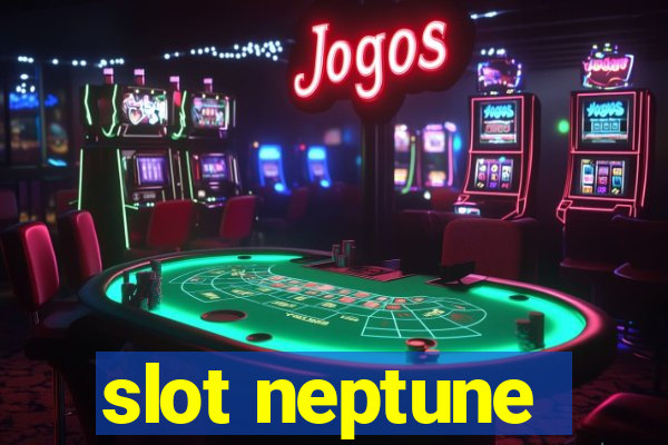 slot neptune