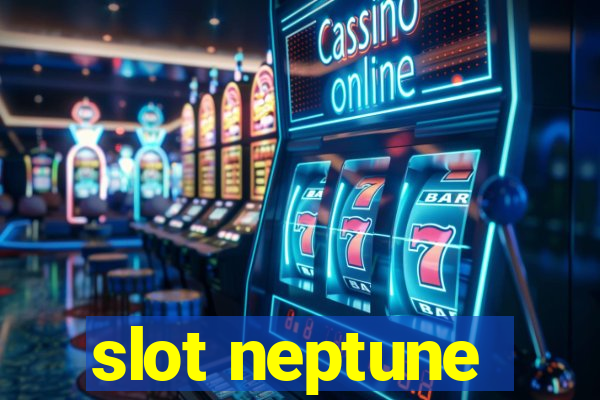 slot neptune