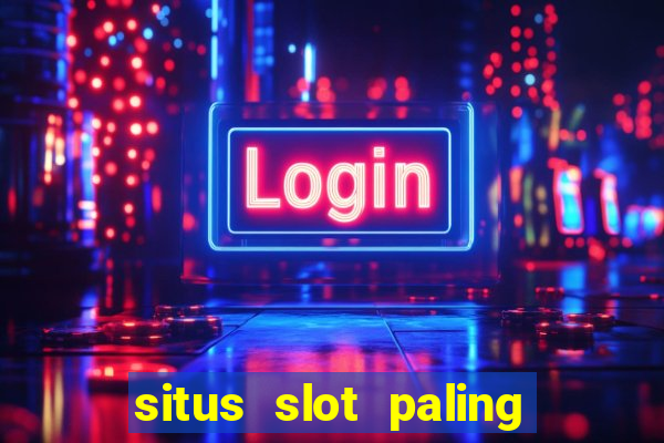 situs slot paling gacor terbaru