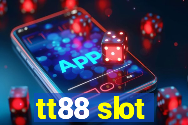 tt88 slot