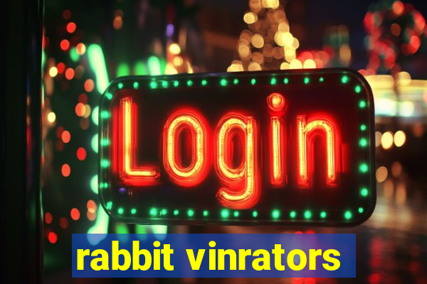 rabbit vinrators