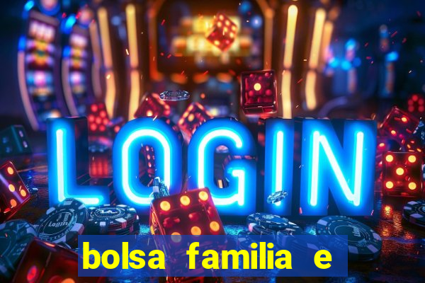 bolsa familia e jogo do tigrinho