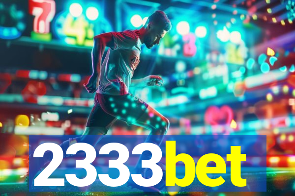 2333bet