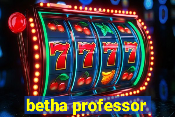 betha professor