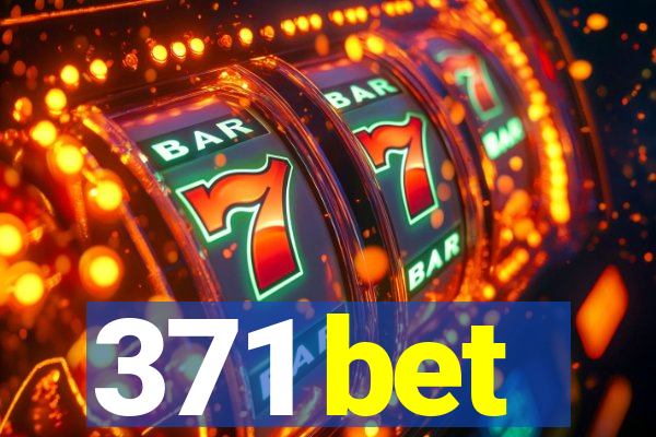 371 bet