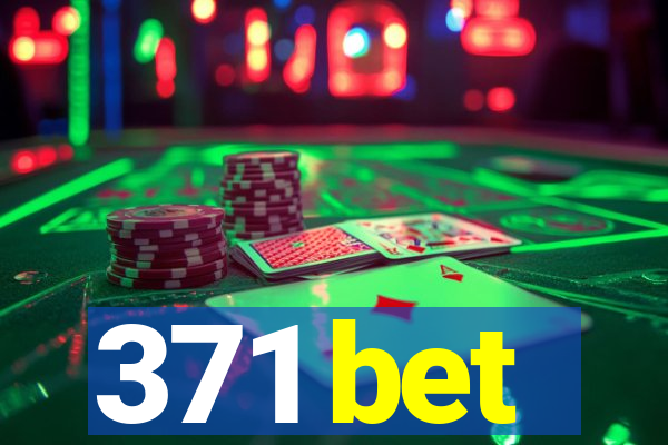 371 bet