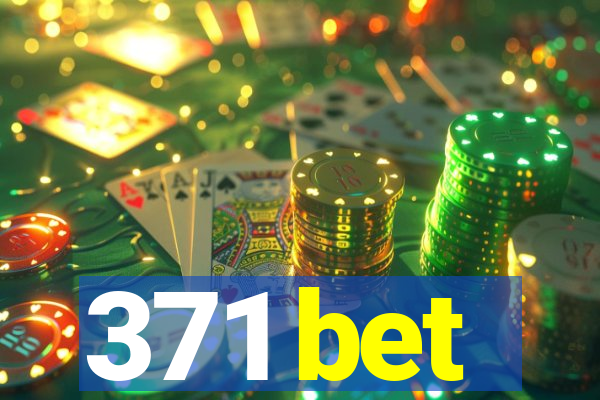 371 bet