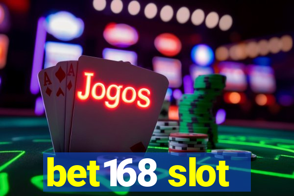 bet168 slot