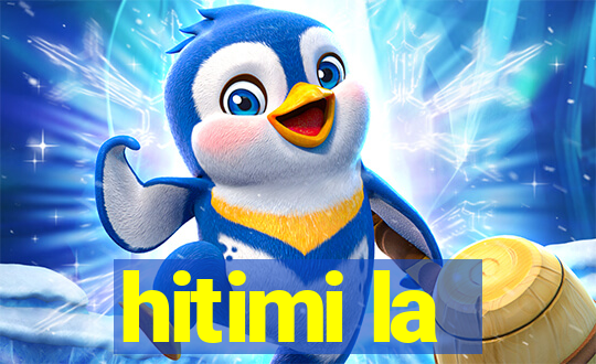 hitimi la