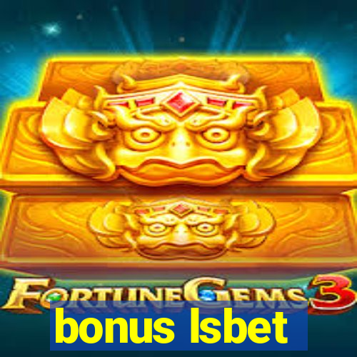 bonus lsbet